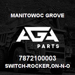 7872100003 Manitowoc Grove SWITCH-ROCKER,ON-N-ON,DPDT | AGA Parts