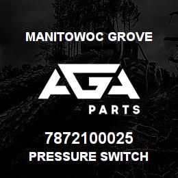 7872100025 Manitowoc Grove PRESSURE SWITCH | AGA Parts