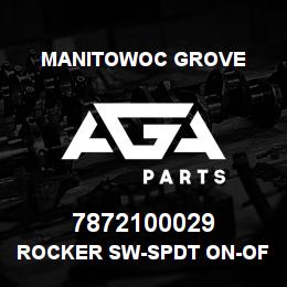 7872100029 Manitowoc Grove ROCKER SW-SPDT ON-OFF-ON | AGA Parts