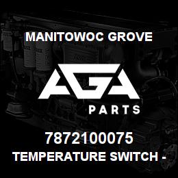 7872100075 Manitowoc Grove TEMPERATURE SWITCH - N.O. | AGA Parts