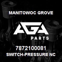 7872100081 Manitowoc Grove SWITCH-PRESSURE NC | AGA Parts