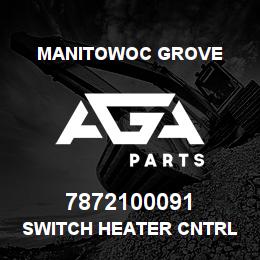 7872100091 Manitowoc Grove SWITCH HEATER CNTRL EATON 12V | AGA Parts