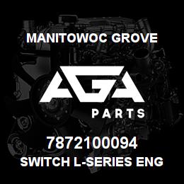 7872100094 Manitowoc Grove SWITCH L-SERIES ENG IDLE/DIAG | AGA Parts