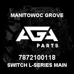 7872100118 Manitowoc Grove SWITCH L-SERIES MAIN HOIST | AGA Parts