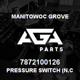 7872100126 Manitowoc Grove PRESSURE SWITCH (N.C.) | AGA Parts