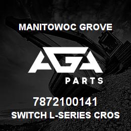 7872100141 Manitowoc Grove SWITCH L-SERIES CROSS AXLE LCK | AGA Parts