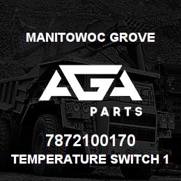 7872100170 Manitowoc Grove TEMPERATURE SWITCH 120- N.C. | AGA Parts