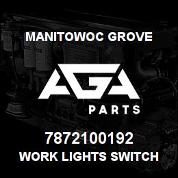 7872100192 Manitowoc Grove WORK LIGHTS SWITCH | AGA Parts