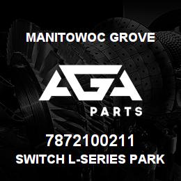 7872100211 Manitowoc Grove SWITCH L-SERIES PARK BRAKE | AGA Parts