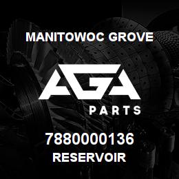 7880000136 Manitowoc Grove RESERVOIR | AGA Parts