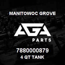 7880000879 Manitowoc Grove 4 QT TANK | AGA Parts