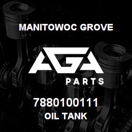 7880100111 Manitowoc Grove OIL TANK | AGA Parts