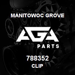 788352 Manitowoc Grove CLIP | AGA Parts