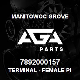 7892000157 Manitowoc Grove TERMINAL - FEMALE PIN 56 SER | AGA Parts