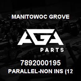 7892000195 Manitowoc Grove PARALLEL-NON INS (12-10 | AGA Parts
