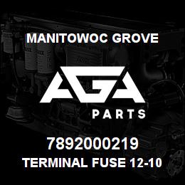 7892000219 Manitowoc Grove TERMINAL FUSE 12-10 AWG | AGA Parts