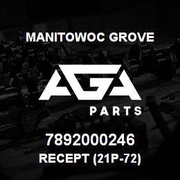 7892000246 Manitowoc Grove RECEPT (21P-72) | AGA Parts