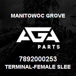 7892000253 Manitowoc Grove TERMINAL-FEMALE SLEEVE | AGA Parts