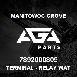 7892000809 Manitowoc Grove TERMINAL - RELAY WATERPROOF | AGA Parts