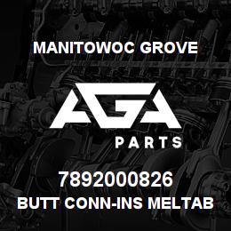 7892000826 Manitowoc Grove BUTT CONN-INS MELTABLE LINER ( | AGA Parts