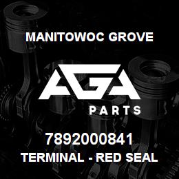 7892000841 Manitowoc Grove TERMINAL - RED SEAL 150 SERIES | AGA Parts