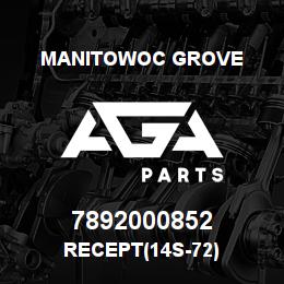 7892000852 Manitowoc Grove RECEPT(14S-72) | AGA Parts