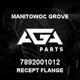 7892001012 Manitowoc Grove RECEPT FLANGE | AGA Parts