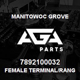 7892100032 Manitowoc Grove FEMALE TERMINAL/RANGE | AGA Parts