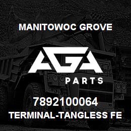 7892100064 Manitowoc Grove TERMINAL-TANGLESS FEMALE 280 S | AGA Parts