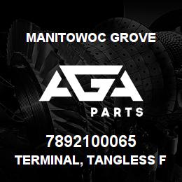 7892100065 Manitowoc Grove TERMINAL, TANGLESS FEMALE 280S | AGA Parts