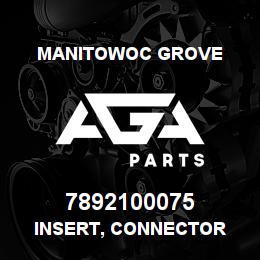7892100075 Manitowoc Grove INSERT, connector | AGA Parts