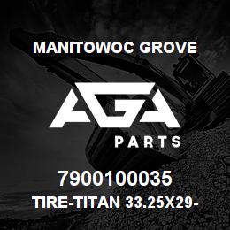 7900100035 Manitowoc Grove TIRE-Titan 33.25X29-38PR | AGA Parts