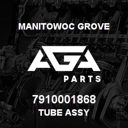 7910001868 Manitowoc Grove TUBE ASSY | AGA Parts
