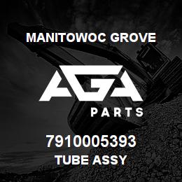 7910005393 Manitowoc Grove TUBE ASSY | AGA Parts