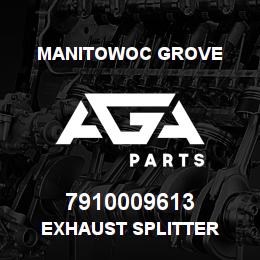 7910009613 Manitowoc Grove EXHAUST SPLITTER | AGA Parts
