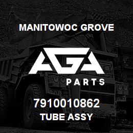 7910010862 Manitowoc Grove TUBE ASSY | AGA Parts