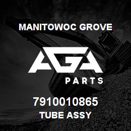 7910010865 Manitowoc Grove TUBE ASSY | AGA Parts