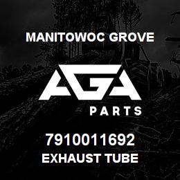 7910011692 Manitowoc Grove EXHAUST TUBE | AGA Parts