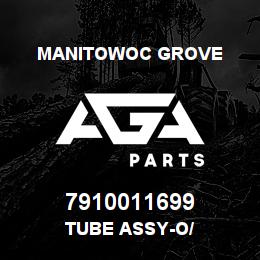 7910011699 Manitowoc Grove TUBE ASSY-O/ | AGA Parts
