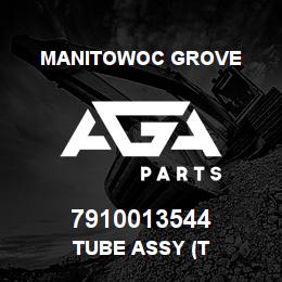 7910013544 Manitowoc Grove TUBE ASSY (T | AGA Parts
