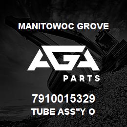 7910015329 Manitowoc Grove TUBE ASS'Y O | AGA Parts