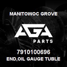 7910100696 Manitowoc Grove END,OIL GAUGE TUBLE | AGA Parts