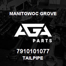 7910101077 Manitowoc Grove TAILPIPE | AGA Parts