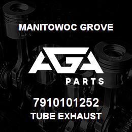7910101252 Manitowoc Grove TUBE EXHAUST | AGA Parts