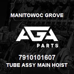 7910101607 Manitowoc Grove TUBE ASSY MAIN HOIST DOWN M&A | AGA Parts
