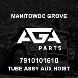 7910101610 Manitowoc Grove TUBE ASSY AUX HOIST UP | AGA Parts
