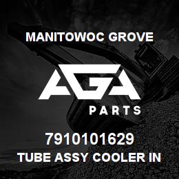 7910101629 Manitowoc Grove TUBE ASSY COOLER IN TO CHECK | AGA Parts
