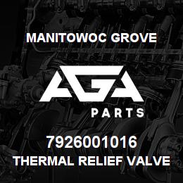 7926001016 Manitowoc Grove THERMAL RELIEF VALVE | AGA Parts