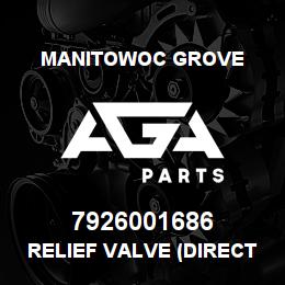 7926001686 Manitowoc Grove RELIEF VALVE (DIRECT ACTING) | AGA Parts