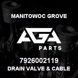 7926002119 Manitowoc Grove DRAIN VALVE & CABLE ASSY | AGA Parts